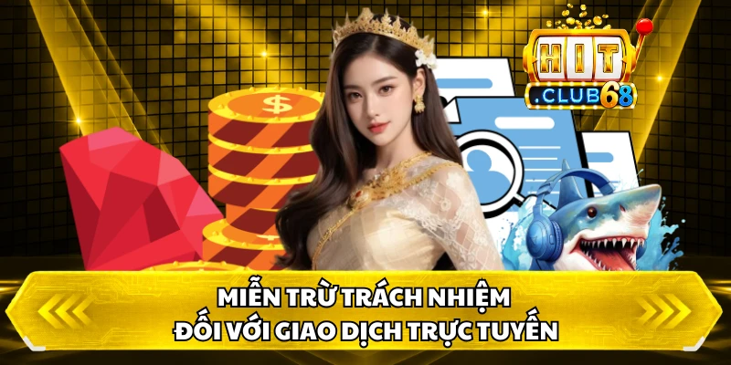 Miễn trừ trách nhiệm đối với giao dịch trực tuyến
