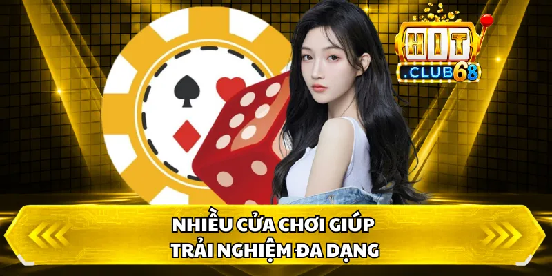 Nhiều cửa chơi giúp trải nghiệm đa dạng