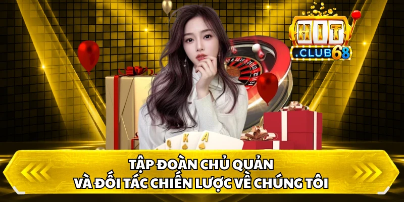 Tập đoàn chủ quản và đối tác chiến lược về chúng tôi