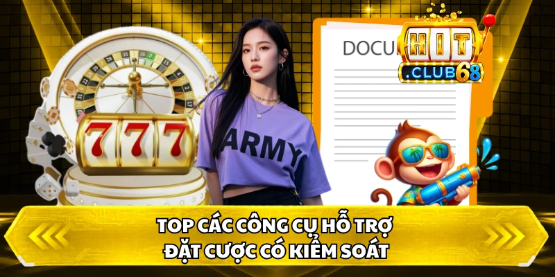 Top các công cụ hỗ trợ đặt cược có kiểm soát